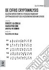 De Cifris Cryptanalysis. Selected papers from the ITASEC2020 Workshop Cryptanalysis a Key Tool in Securing and Breaking Ciphers libro