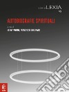 Autobiografie spirituali libro