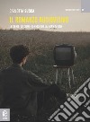 Il romanzo audiovisivo. Le serie TV come genere della narrazione libro di Susca Carlotta