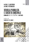 Scuola pubblica e società (in)civile. Cronache lapidarie dei tempi pandemici libro