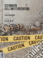 Dizionario dell'antiterrorismo libro