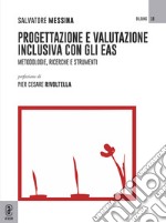 Progettazione e valutazione inclusiva con gli EAS. Metodologie, ricerche e strumenti libro