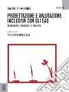 Progettazione e valutazione inclusiva con gli EAS. Metodologie, ricerche e strumenti libro di Messina Salvatore