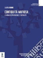 Contiguità mafiosa. Le norme di prevenzione e contrasto