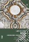 Aversa. Il patrimonio storico, architettonico e artistico. Vol. 1: Le chiese libro