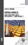 Maxima animalia. Anima e corpo, uomo e animale. Un percorso nella filosofia occidentale libro di Orofino Stefano