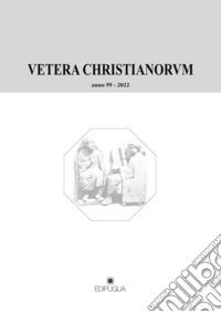 Vetera christianorum. Rivista del Dipartimento di studi classici e cristiani dell'Università degli studi di Bari (2022). Vol. 59 libro