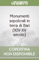 Monumenti sepolcrali in terra di Bari (XIV-XV secolo)