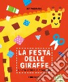La festa delle giraffe e altre storie da ritagliare. Ediz. a colori libro