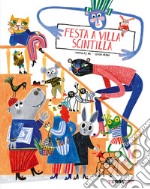 Festa a Villa Scintilla. Ediz. a colori libro