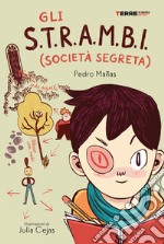 Gli S.T.R.A.M.B.I (società segreta) libro