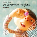 Le caramelle magiche. Ediz. a colori libro