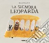 La signora Leoparda. Ediz. a colori libro di Shaloshvili Natalia