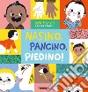 Nasino, pancino, piedino! Ediz. a colori libro