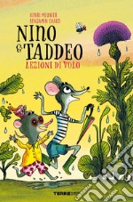 Lezioni di volo. Nino & Taddeo. Ediz. a colori libro