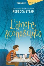 L'amore sconosciuto libro