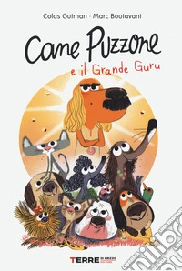 Cane puzzone e il grande guru libro
