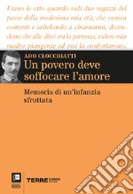 Un povero deve soffocare l'amore. Memoria di un'infanzia sfruttata