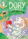 Ti voglio tutta per me. Dory fantasmagorica libro di Hanlon Abby