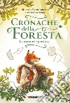 Le memorie perdute. Cronache della foresta libro