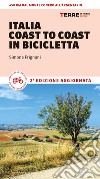 Italia coast to coast in bicicletta. 450 km dal Monte Conero all'Argentario libro