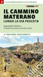 Il cammino materano. A piedi lungo la Via Peuceta