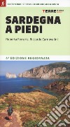 Sardegna a piedi. 13 itinerari spettacolari lungo la costa libro di Carnovalini Riccardo Ferraris Roberta