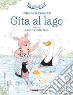 Gita al lago. Le ridarelle. Ediz. a colori libro