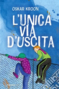 L'unica via d'uscita libro
