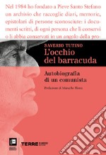 L'occhio del barracuda. Autobiografia di un comunista libro