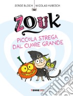 Zouk. Piccola strega dal cuore grande. Ediz. a caratteri grandi libro