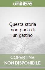 Questa storia non parla di un gattino libro