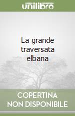 La grande traversata elbana