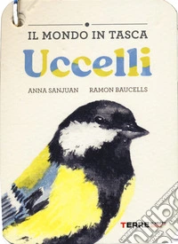 Uccelli. Il mondo in tasca. Ediz. a colori libro