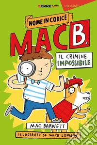 Il crimine impossibile. Nome in codice Mac B. libro