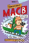 Il mistero dei corvi scomparsi. Nome in codice Mac B libro
