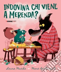 Indovina chi viene a merenda? Ediz. illustrata libro