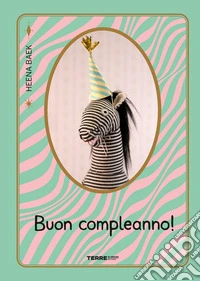 Buon compleanno! Ediz. a colori libro
