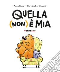 Quella (non) è mia. Ediz. a colori libro