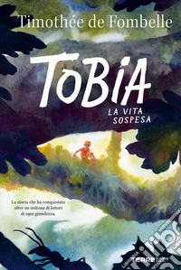 Tobia. La vita sospesa libro