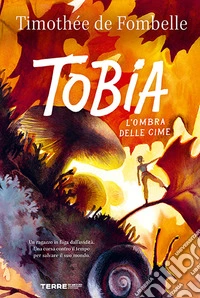 Tobia. L'ombra delle cime libro