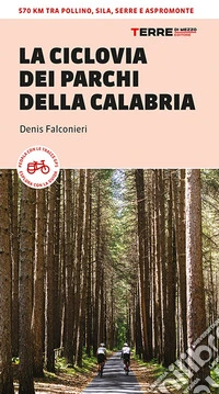 Ciclovia dei parchi della calabria libro