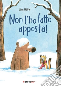 Non l'ho fatto apposta! Ediz. a colori libro