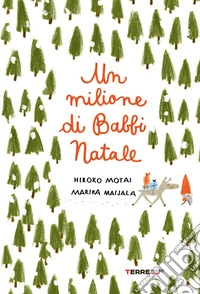 Un milione di Babbi Natale. Ediz. a colori libro
