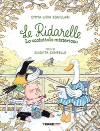 Lo scoiattolo misterioso. Le ridarelle. Ediz. a colori