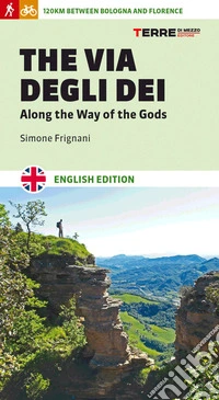 The Via degli Dei. Along the Way of the Gods