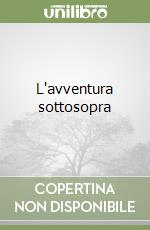 L'avventura sottosopra libro
