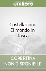Costellazioni. Il mondo in tasca libro