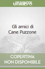 Gli amici di Cane Puzzone libro