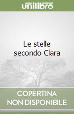 Le stelle secondo Clara